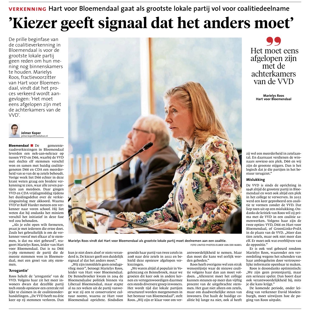 a.	in ieder geval meer dan 50% van de uitgebrachte stemmen vertegenwoordigt met een goede spreiding over alle dorpskernen<br />
b.	met een basis van 11 van de 19 zetels in de raad<br />
c.	en een deelname van in ieder geval de grootste lokale partij, nl Hart voor Bloemendaal<br />
